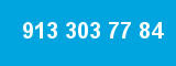 913 303 77 84